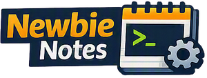 Newbie Notes